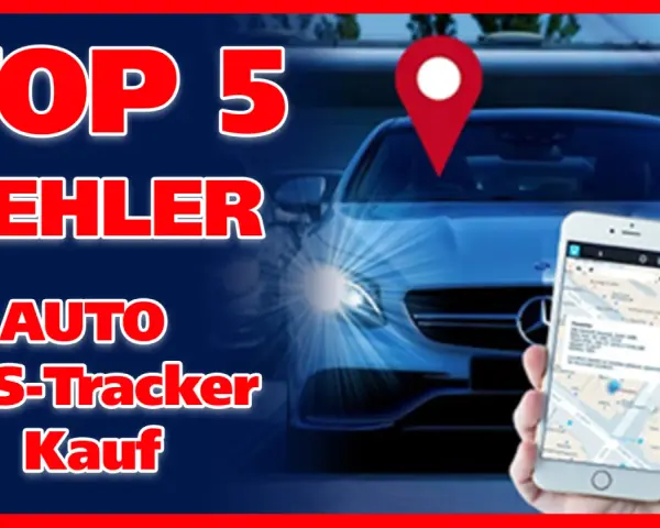 Top 5 Fehler beim Kauf eines Auto GPS-Trackers. So vermeiden Sie Probleme beim Auto orten.